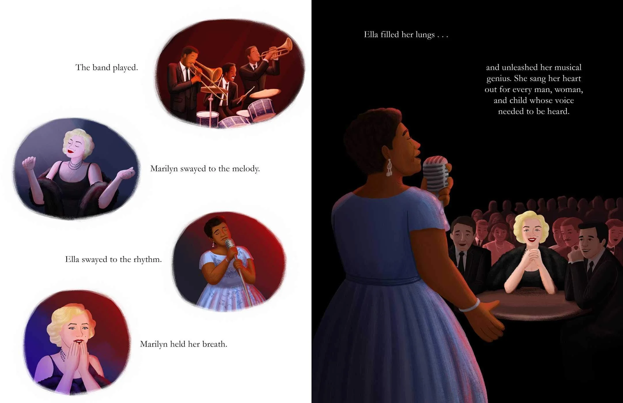 Ella Fitzgerald sang on stage as Marilyn Monroe enjoyed in the audience. From the picture book Making Their Voices Heard, written by Vivian Kirkfield and illustrated by Alleanna Harris.