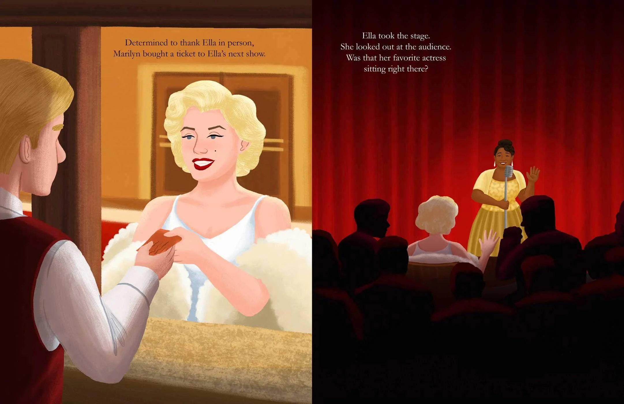 Marilyn Monroe bought a ticket to Ella Fitzgerald's show to thank her in person. Ella recognized her right away. From the picture book Making Their Voices heard, written by Vivian Kirkfield and illustrated by Alleanna Harris.