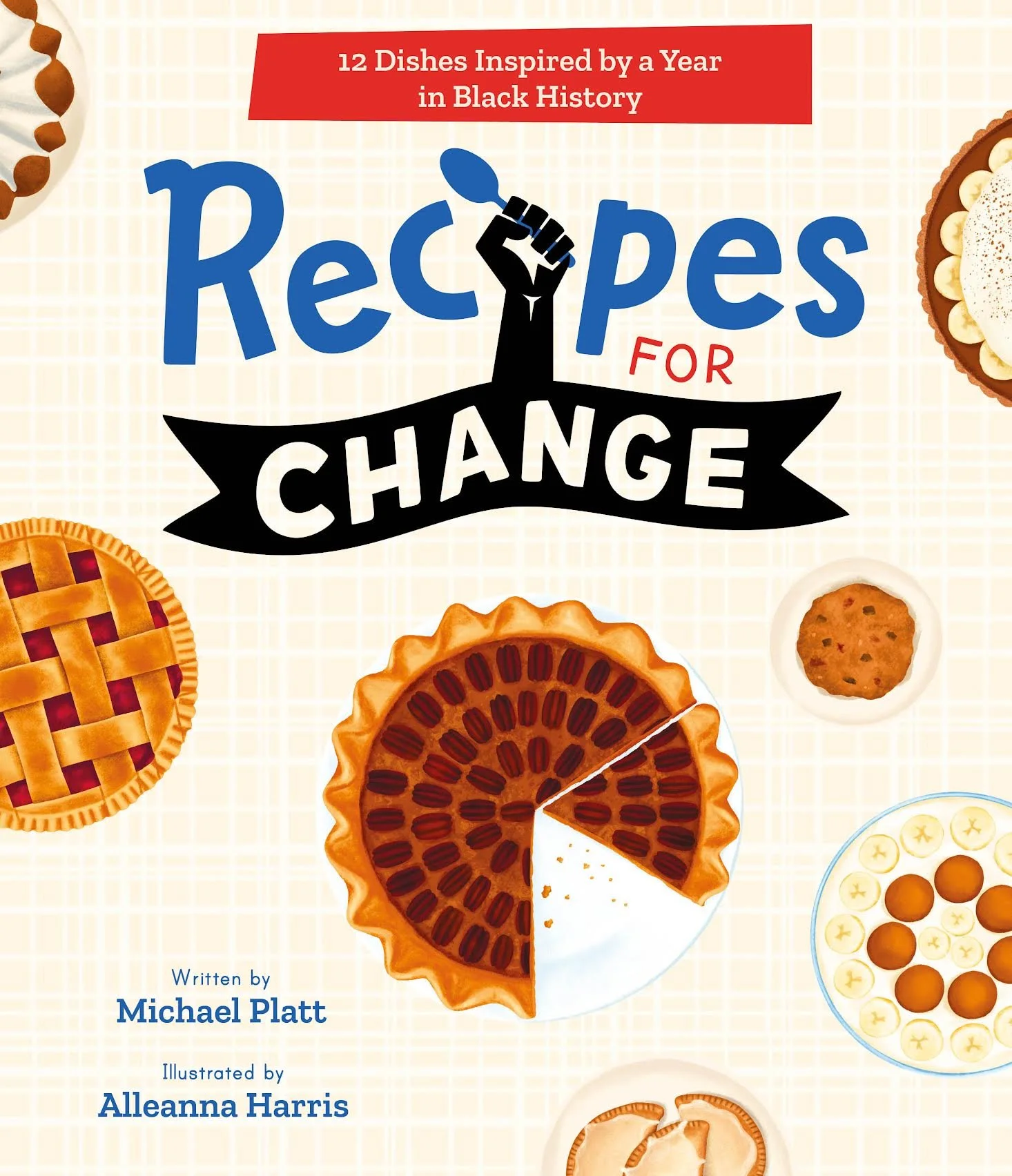 The cover of Recipes for Change, written by Michael Platt and illustrated by Alleanna Harris.