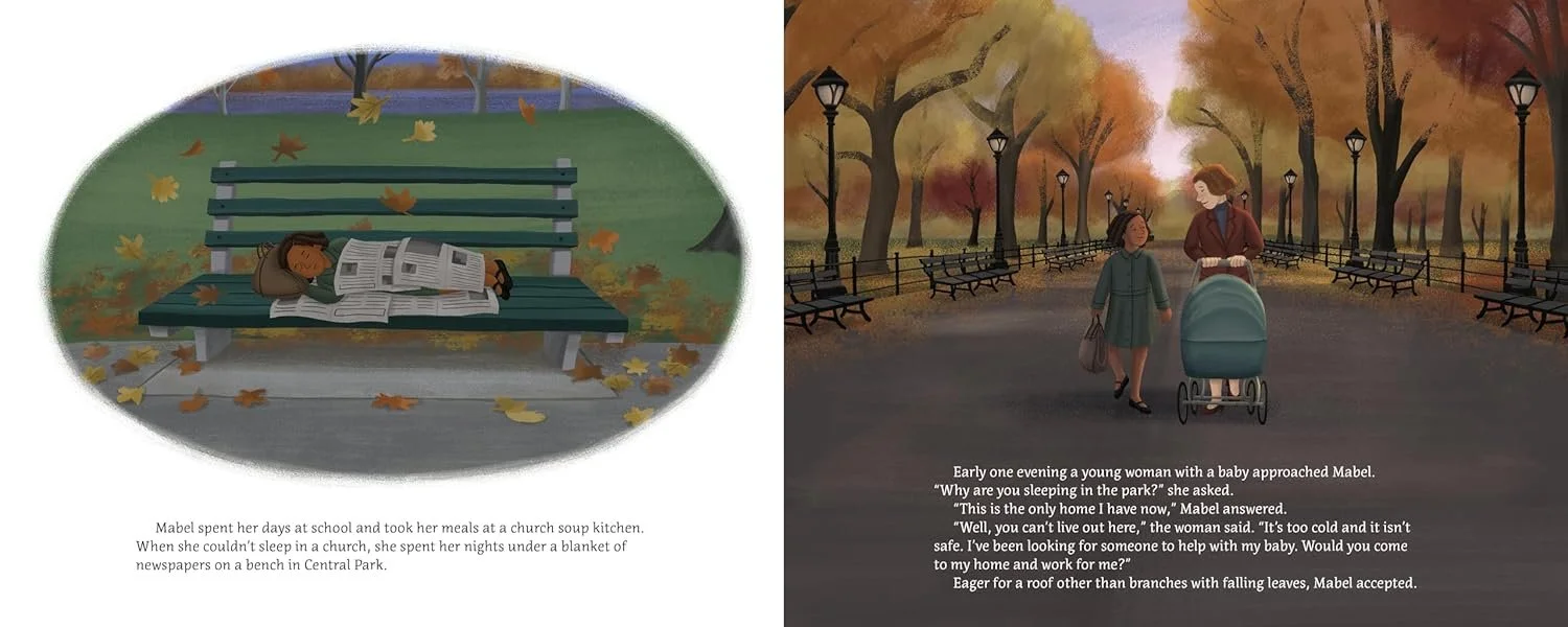Mabel sometimes slept in Central Park. One day, a young woman asked her to work for her and help take care of her baby.