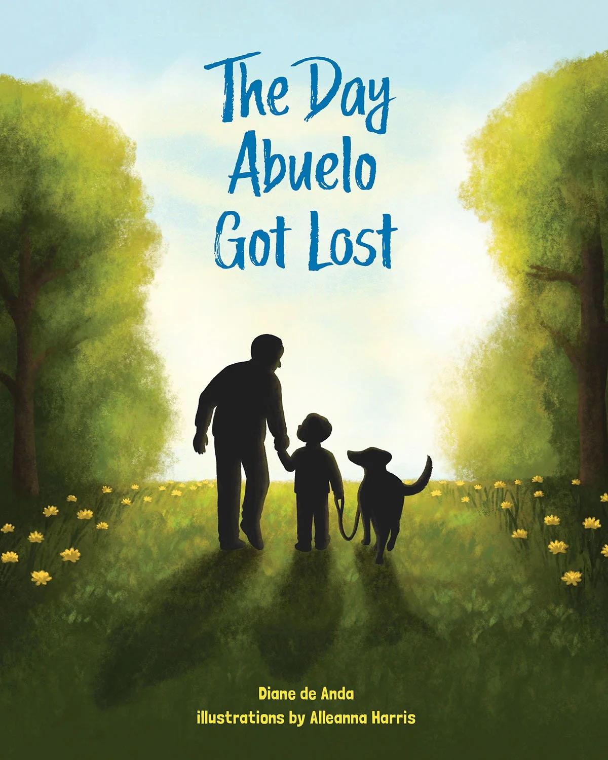 The cover of the picture book The Day Abuelo Got Lost, written by Diane de Anda and illustrated by Alleanna Harris. Luis, Abuelo, and their dog Sancho walk through a patch of daffodils.