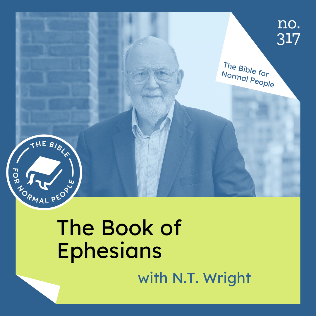 Episode 317: N.T. Wright - The Book of Ephesians