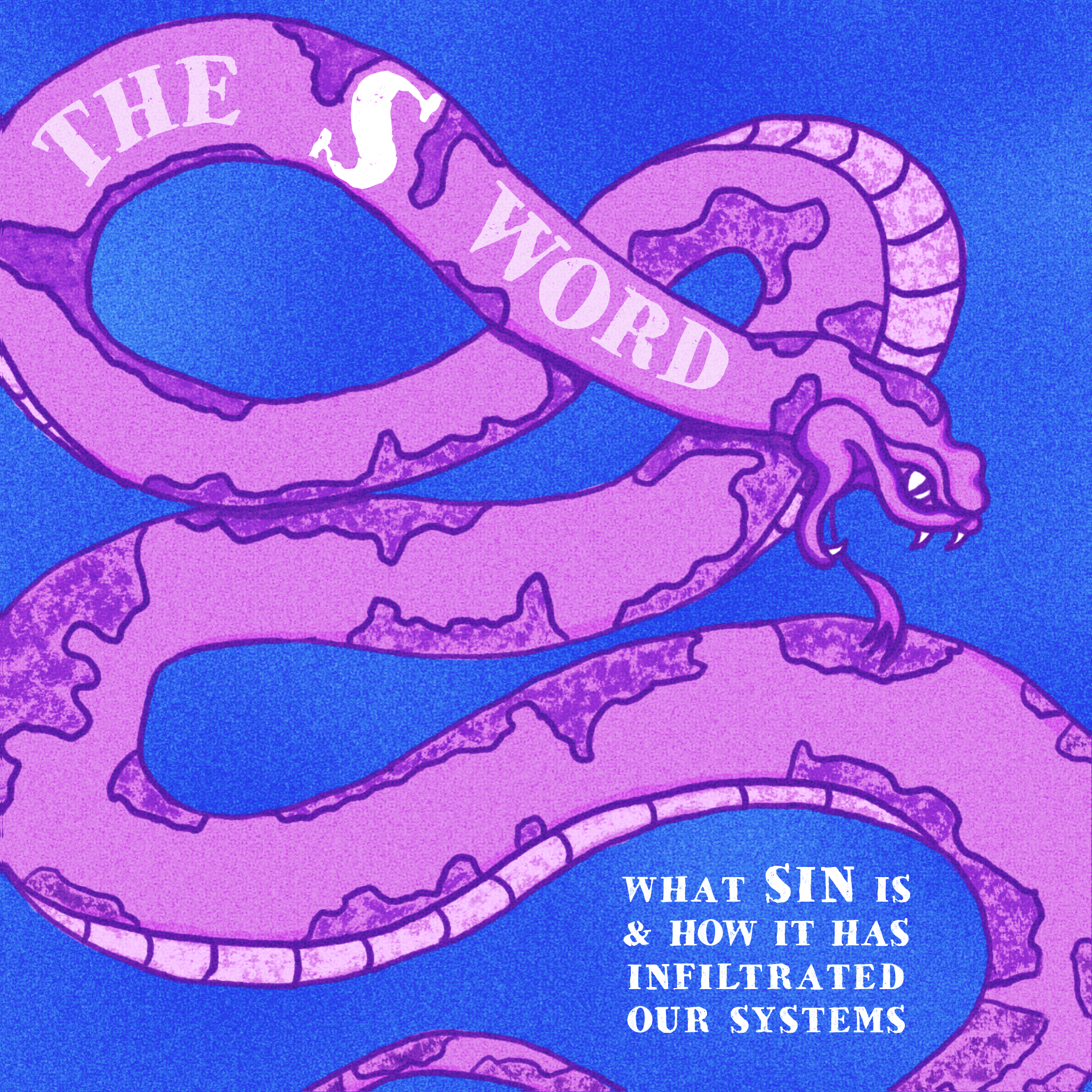 The S Word: What Sin Is &amp; How It Has Infiltrated Our Systems