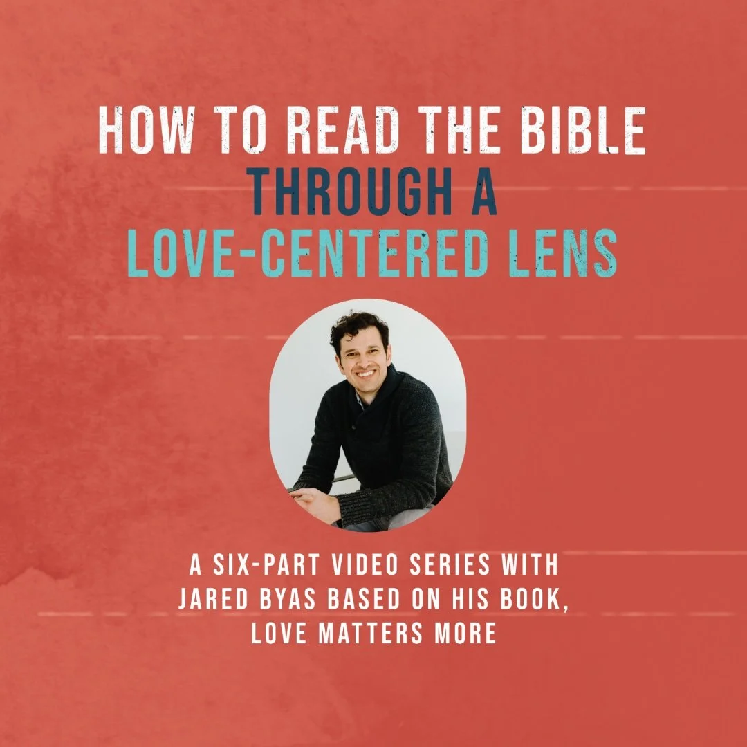 How to Read the Bible through a Love-Centered Lens