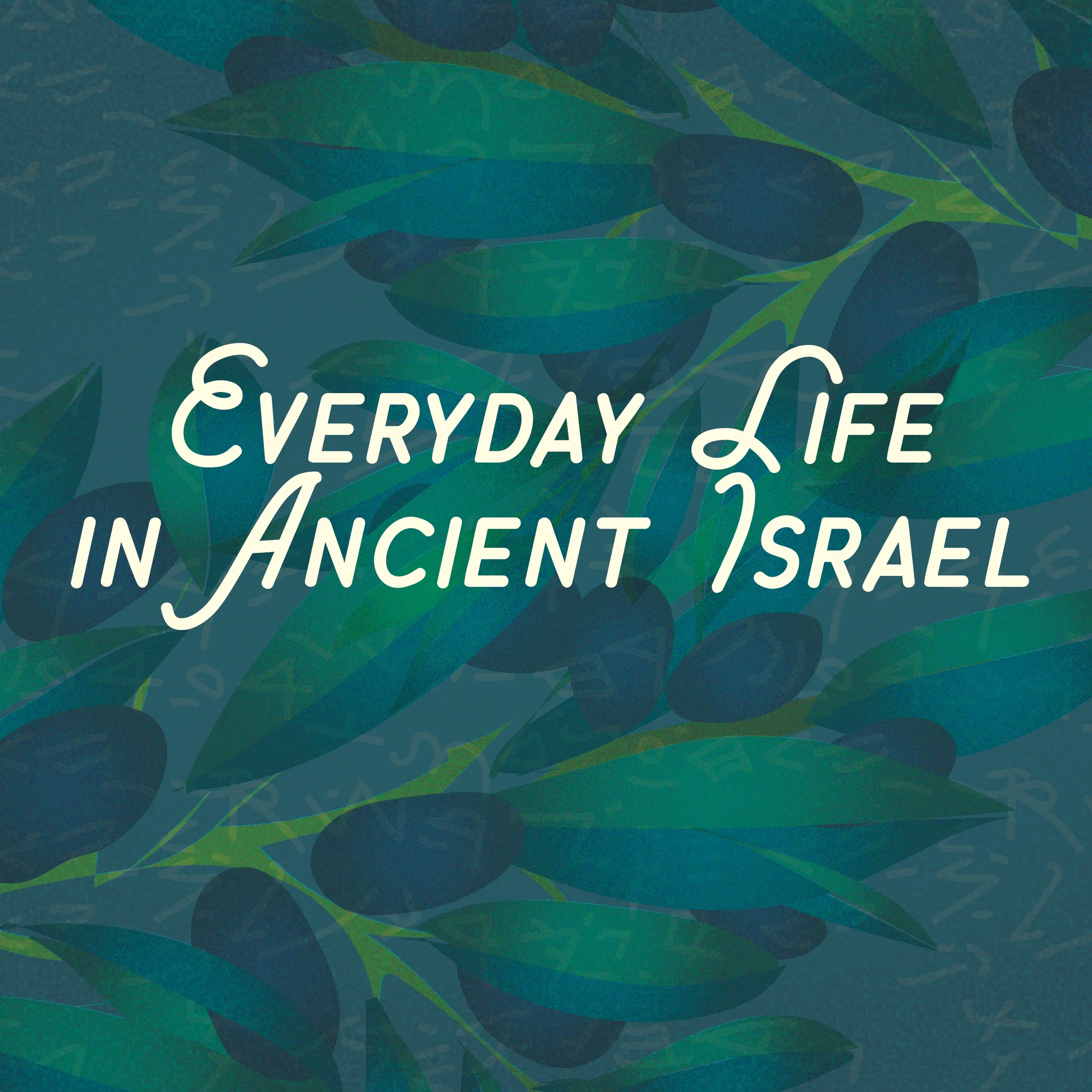 Everyday Life in Ancient Israel