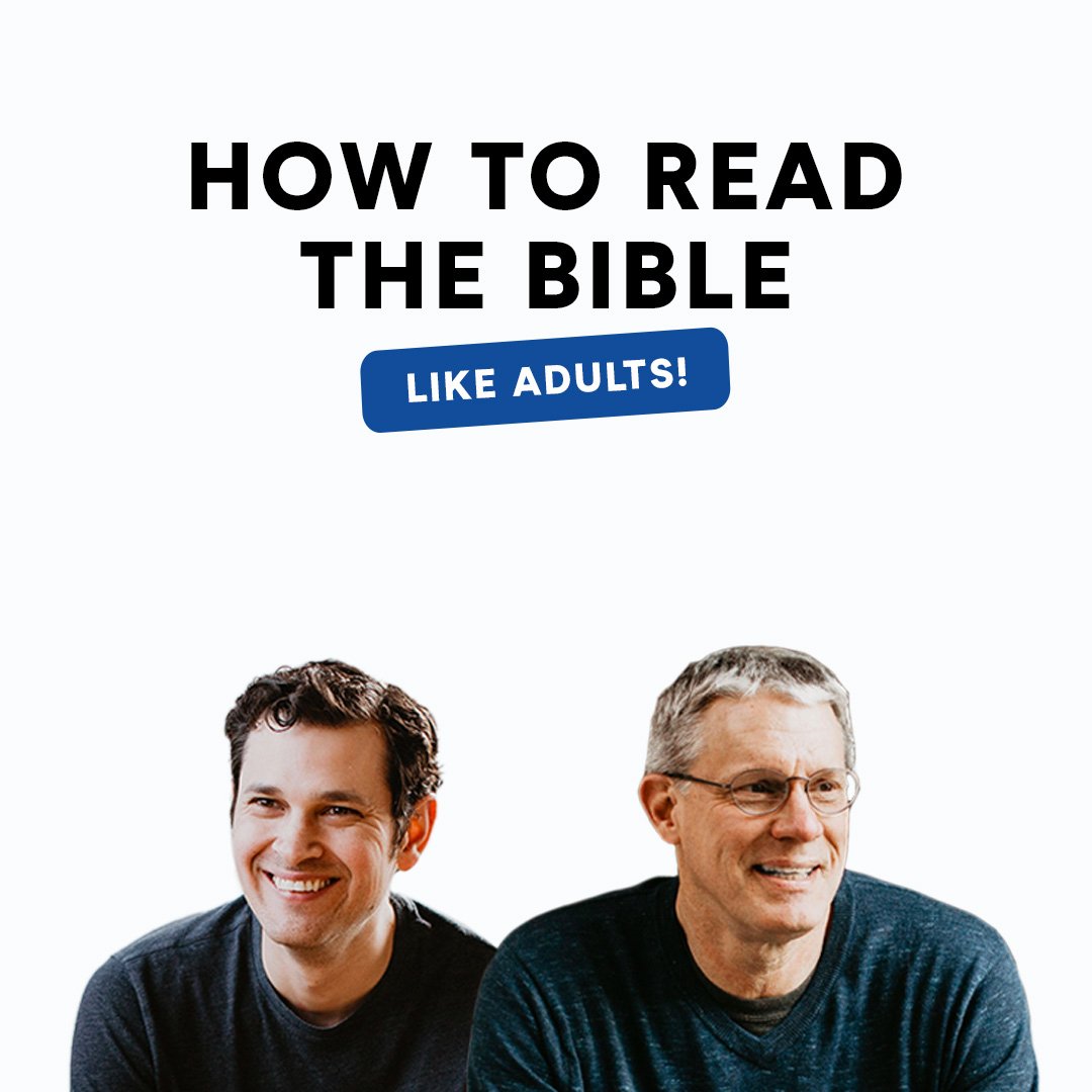 How to Read the Bible Like Adults