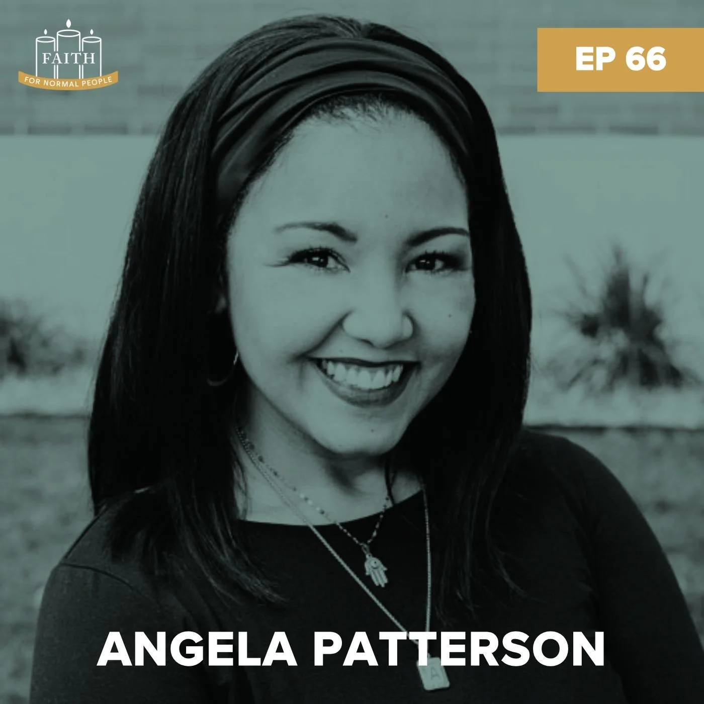 Episode 66: Angela Patterson - The Faith of Gen Z