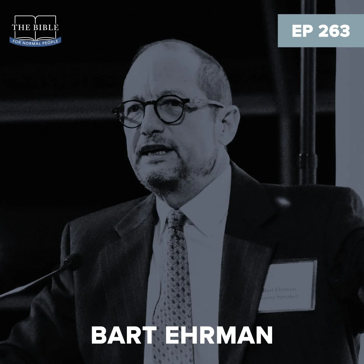 Episode 263: Bart Ehrman - The Gospels & Historical Reliability