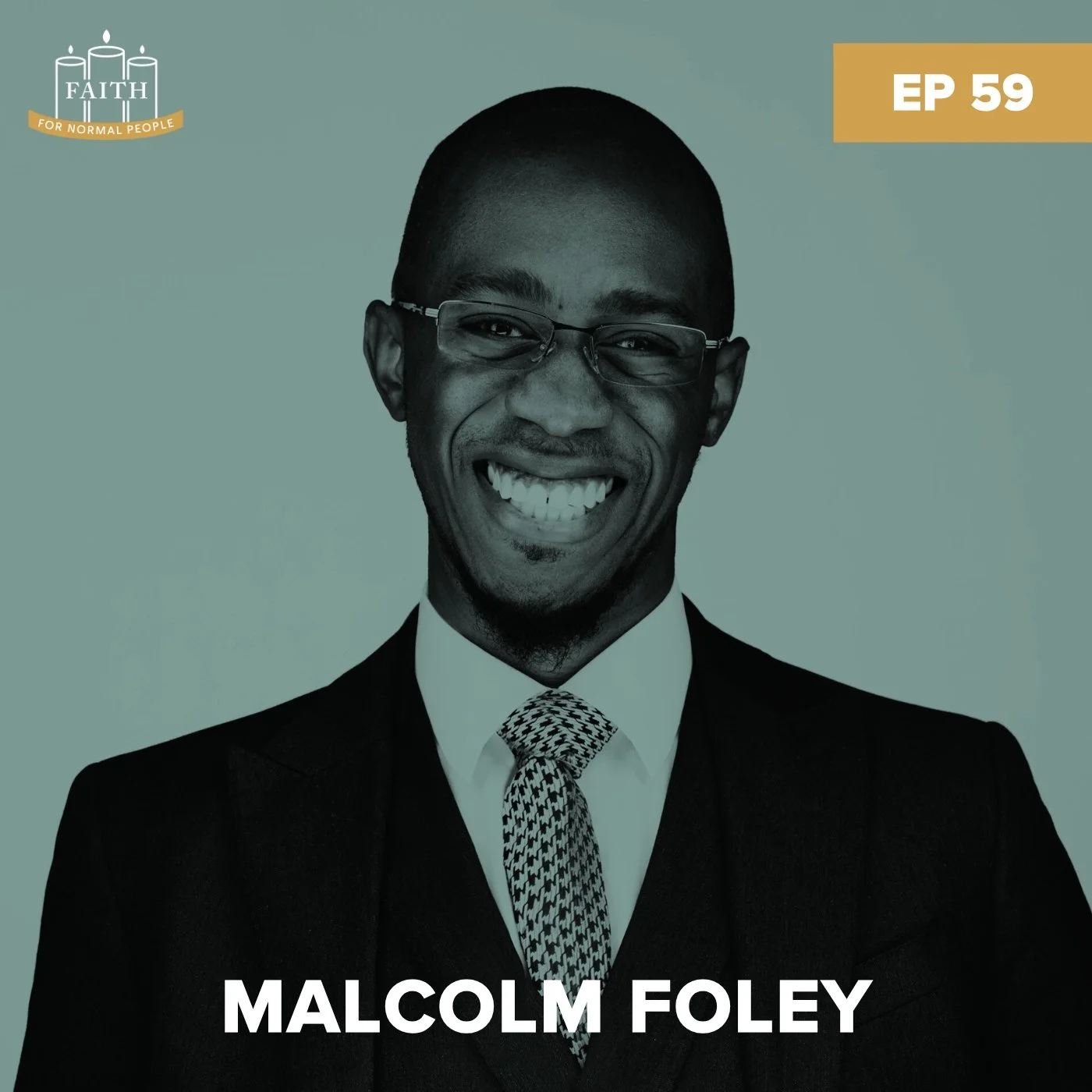 Episode 59: Malcolm Foley - The Connection Between Racism and Greed