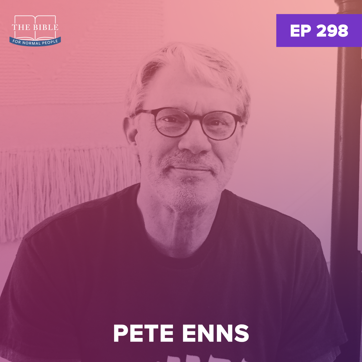 Episode 298: Pete Enns - Pete Ruins Job (REISSUE)