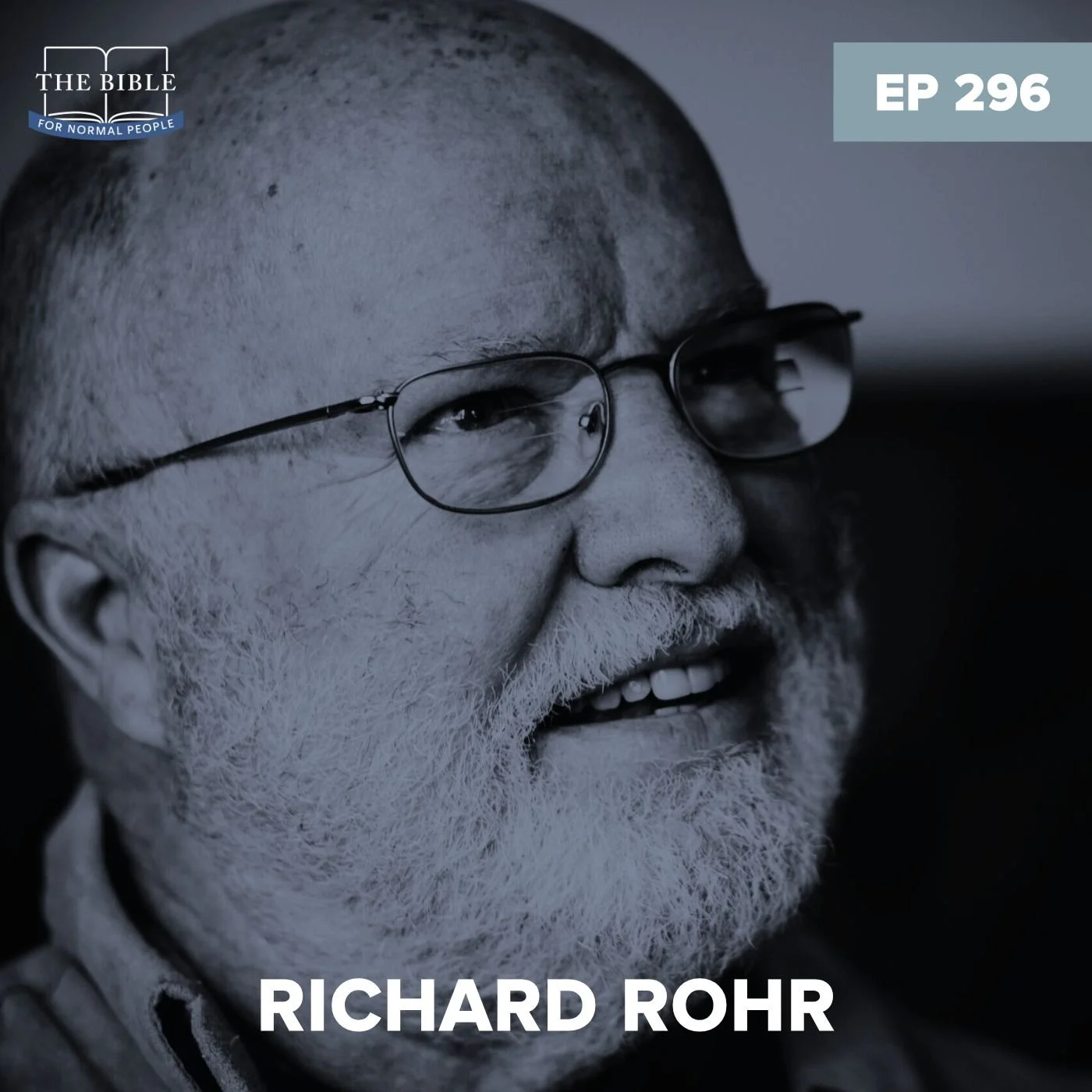 Episode 296: Richard Rohr - Seeing Through the Eyes of the Prophets