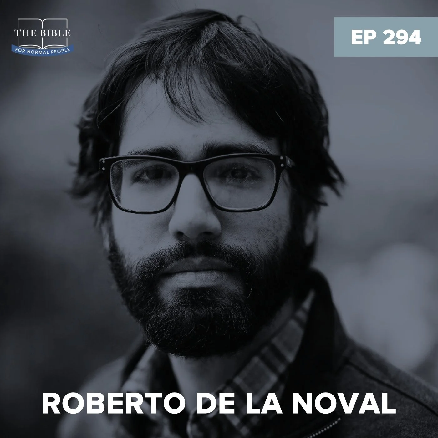 Episode 294: Roberto de La Noval - Universalism as a Doctrine