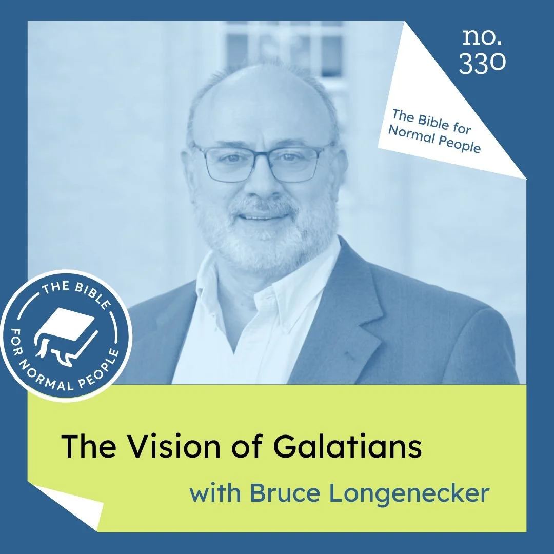 Episode 330: Bruce Longenecker - The Vision of Galatians