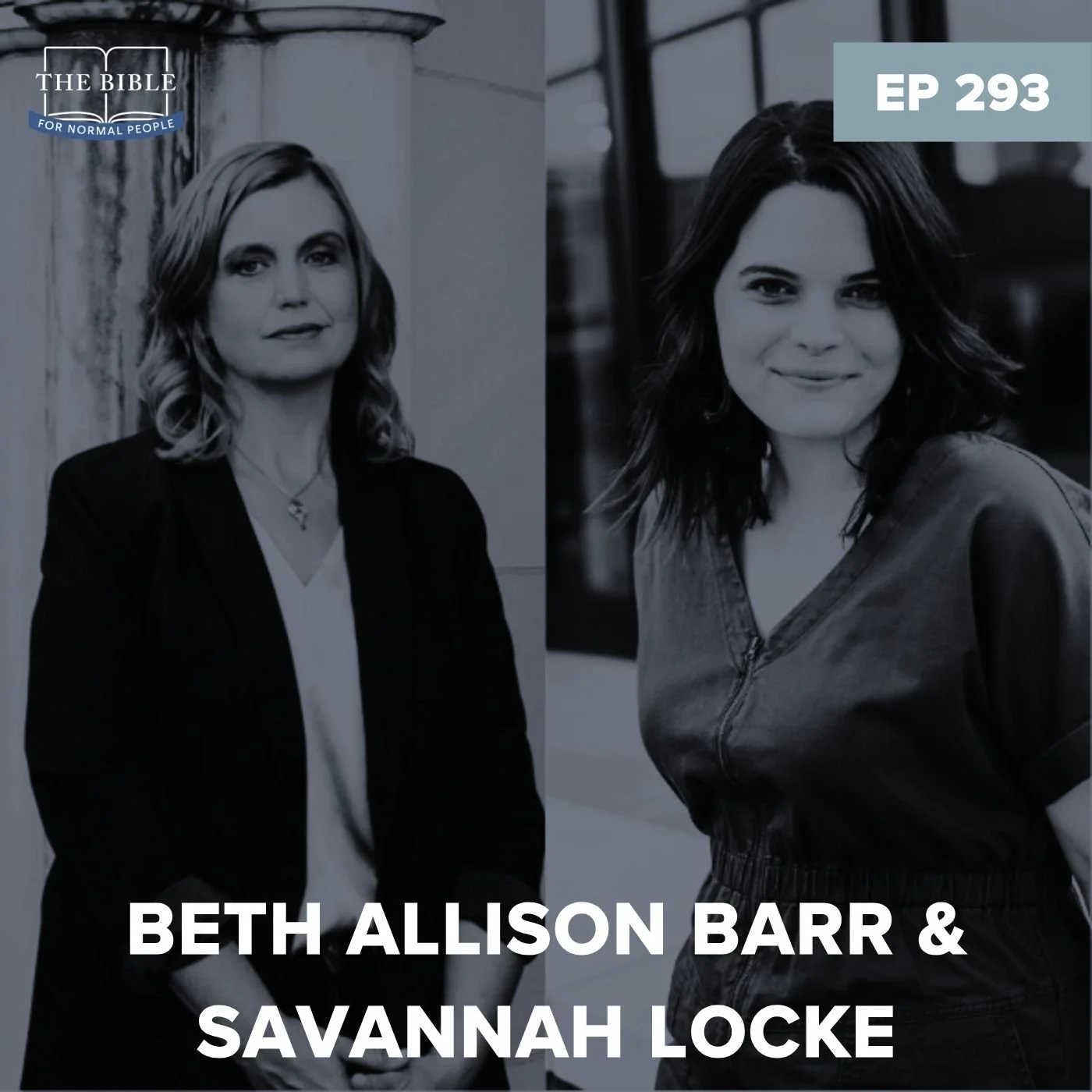 Episode 293: Beth Allison Barr & Savannah Locke - The Women Filed Away by the Southern Baptist Convention