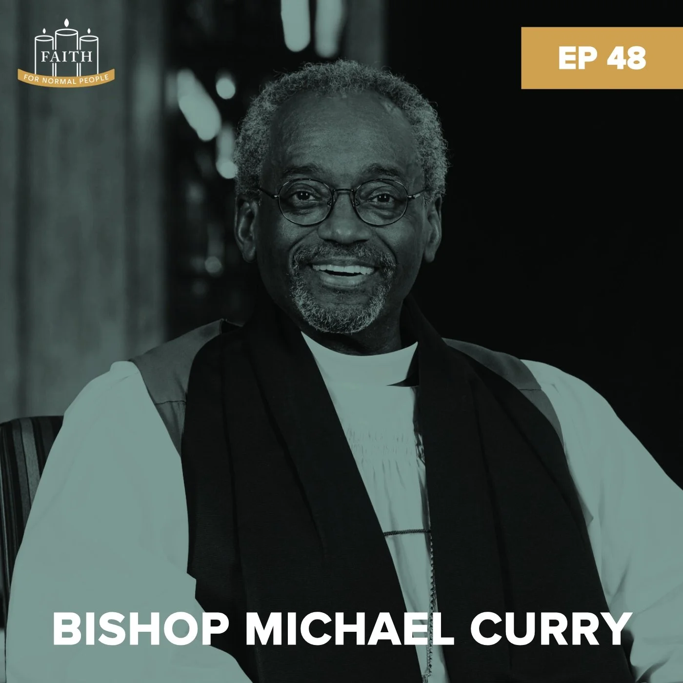 Episode 48: Bishop Michael Curry - Love Makes Room for Us All (REISSUE)