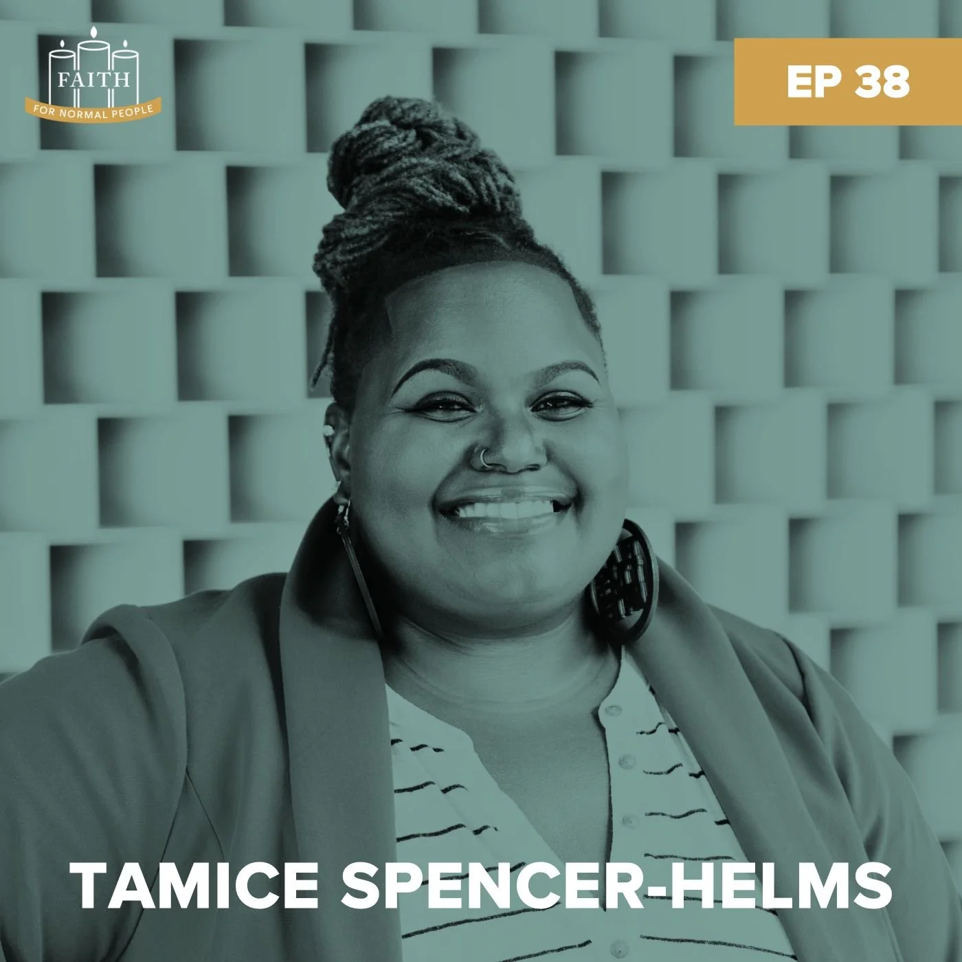 Episode 38: Tamice Spencer-Helms - Grounding Our Faith in Our Experiences