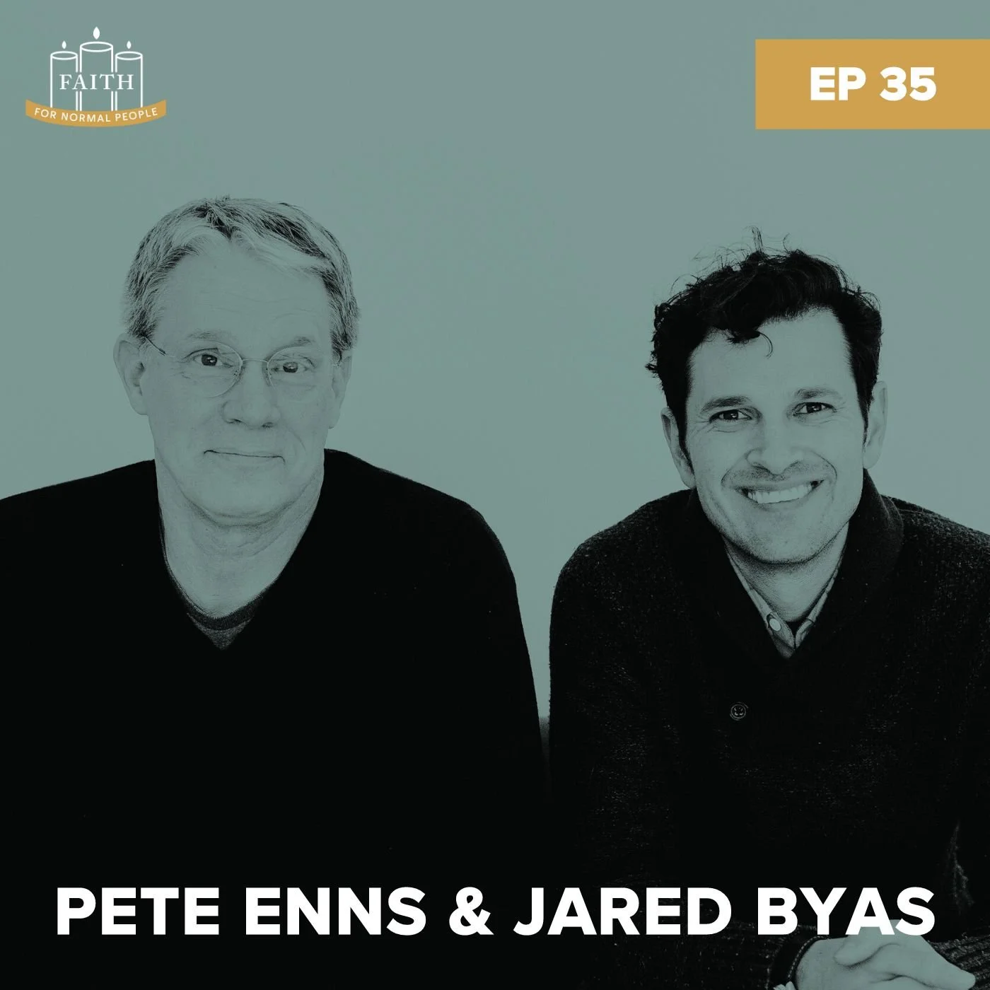 Episode 35: Pete Enns &amp; Jared Byas - Navigating Through Black-and-White Thinking