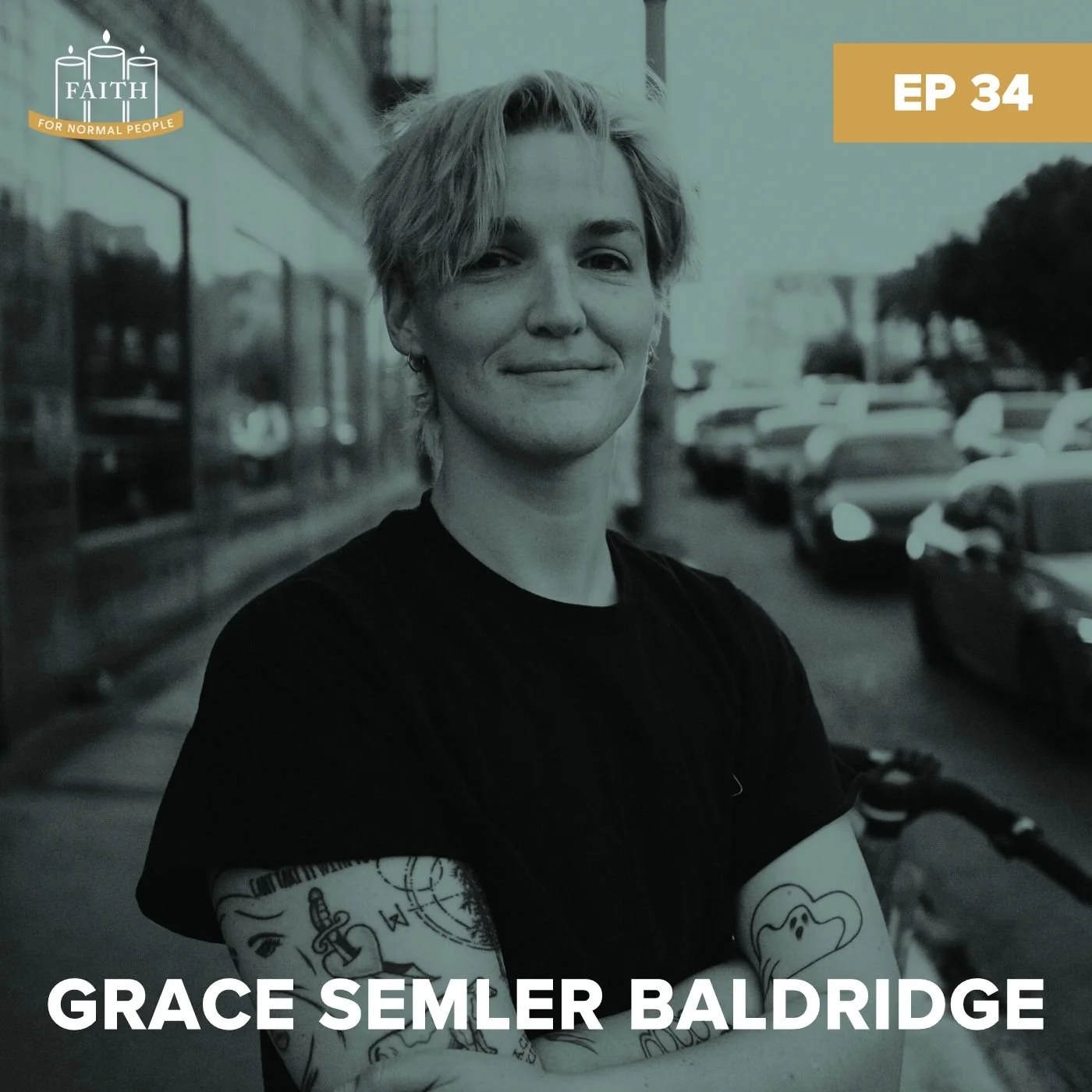 Episode 34: Grace Semler Baldridge - Faith Is a Moving Target