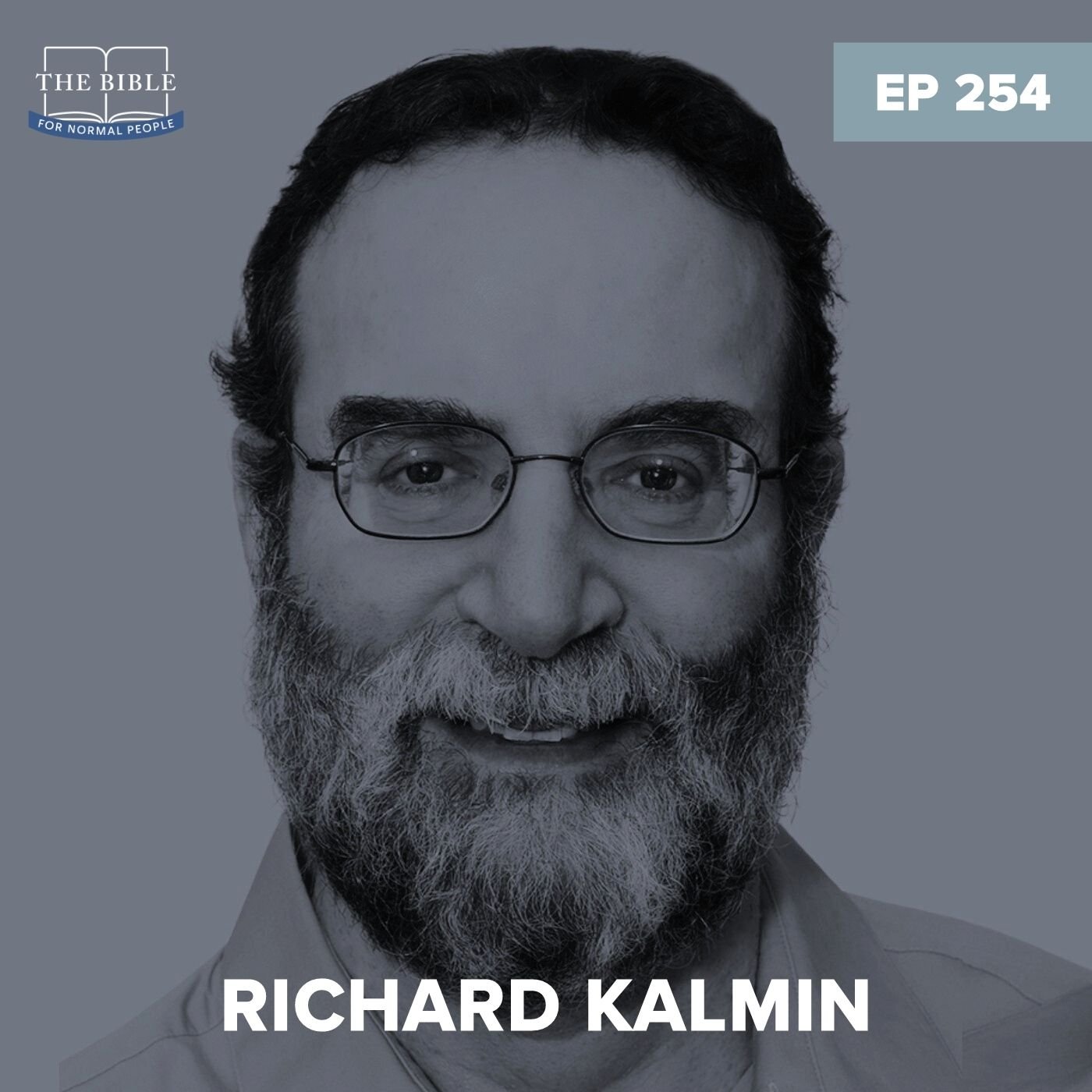 Episode 254: Richard Kalmin - The Talmud