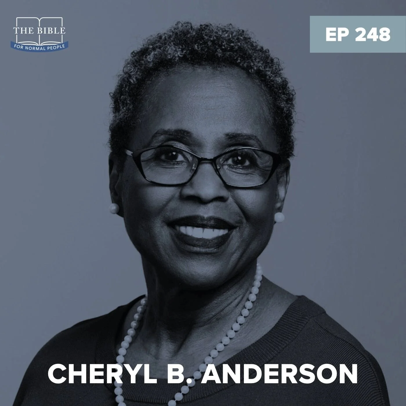 Episode 248: Cheryl B. Anderson - The Ethical Impact of Biblical Interpretation (REISSUE)