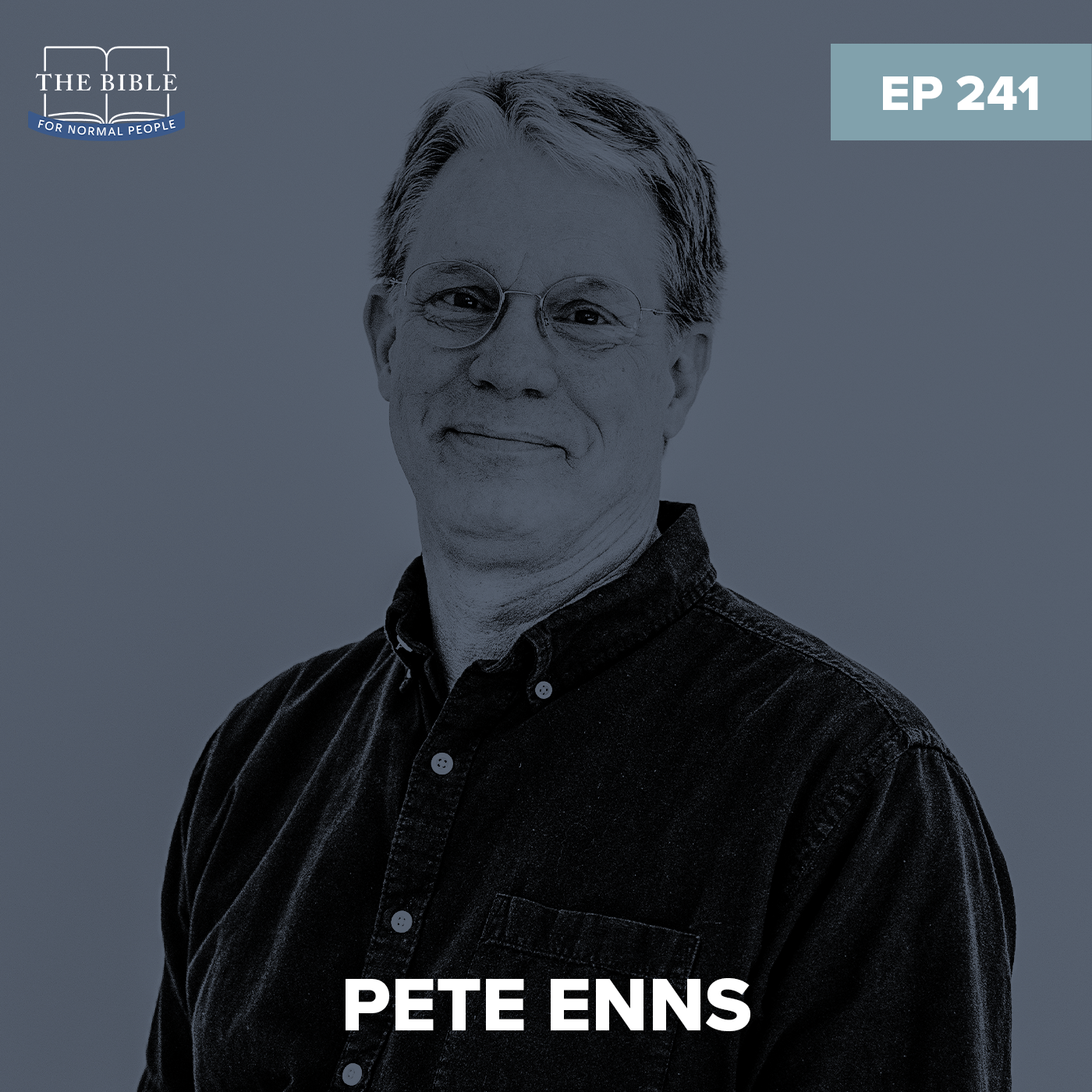 [Bible] Episode 241: Pete Enns - Pete Ruins 1 Samuel