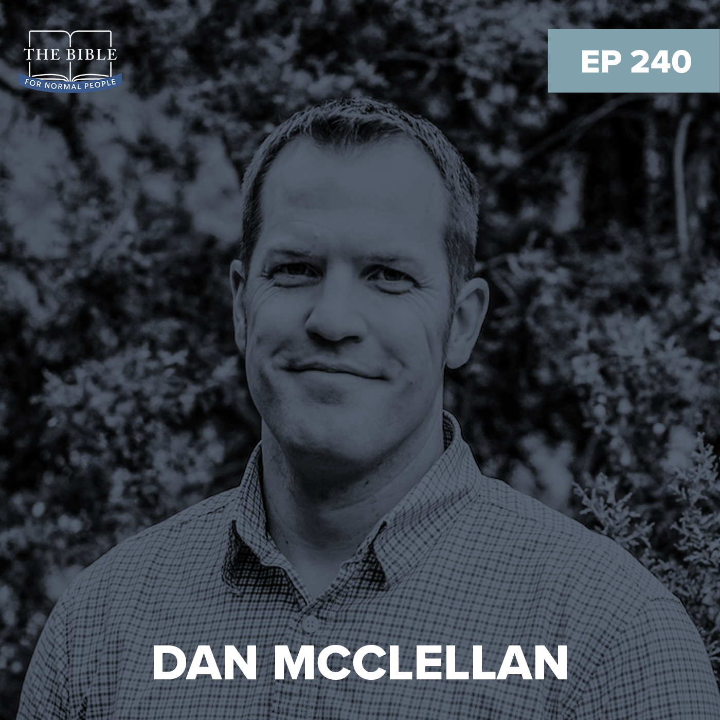 Episode 240: Dan McClellan - Why God Is Like a Hotdog