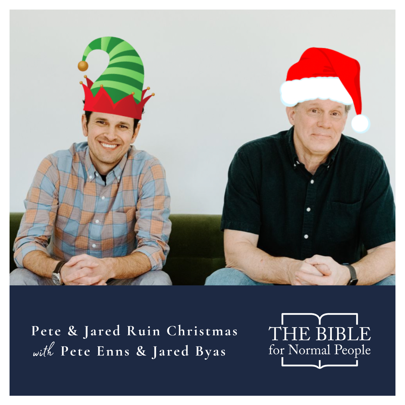 Episode 230: Pete Enns &amp; Jared Byas - Pete &amp; Jared Ruin Christmas