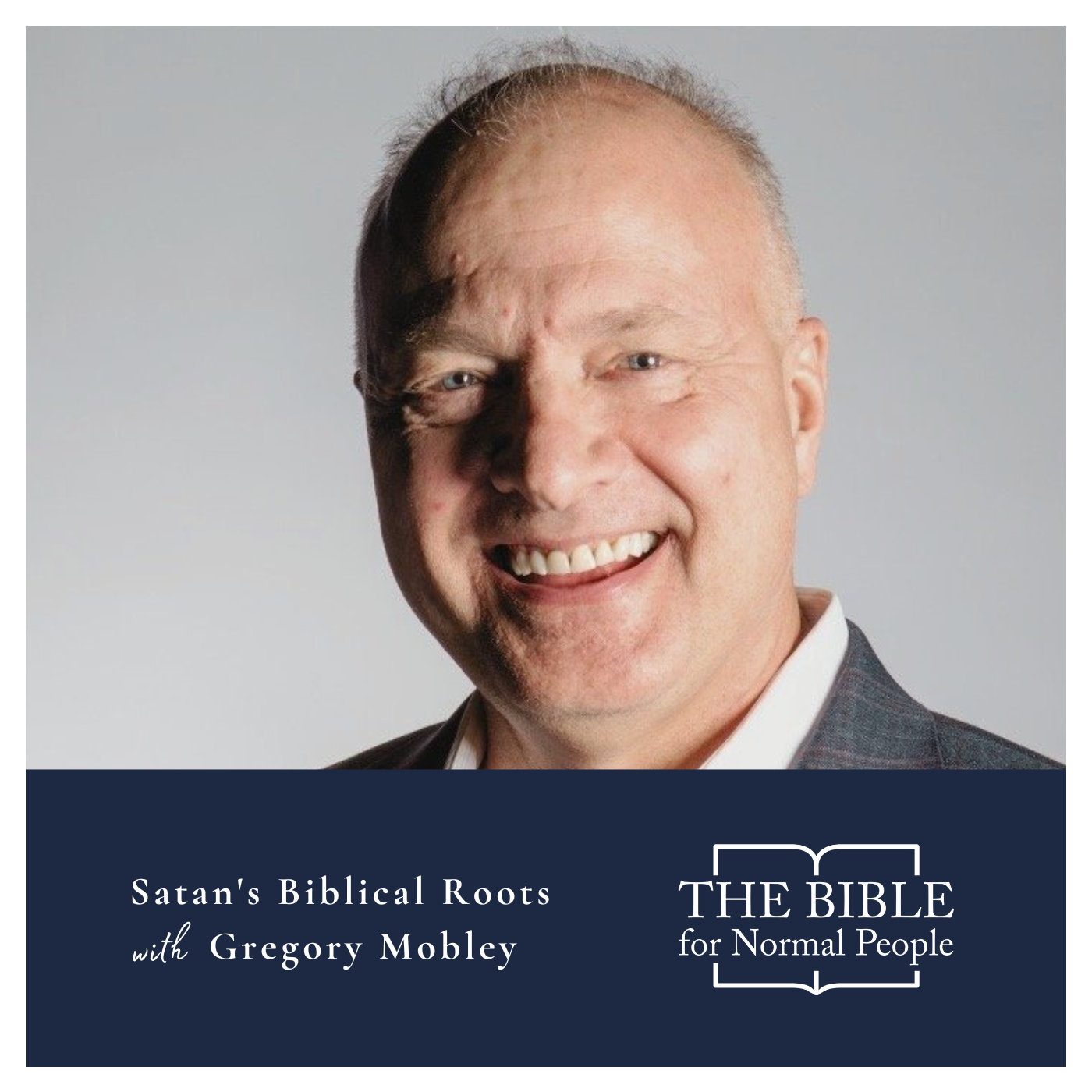 Episode 224: Gregory Mobley - Satan’s Biblical Roots
