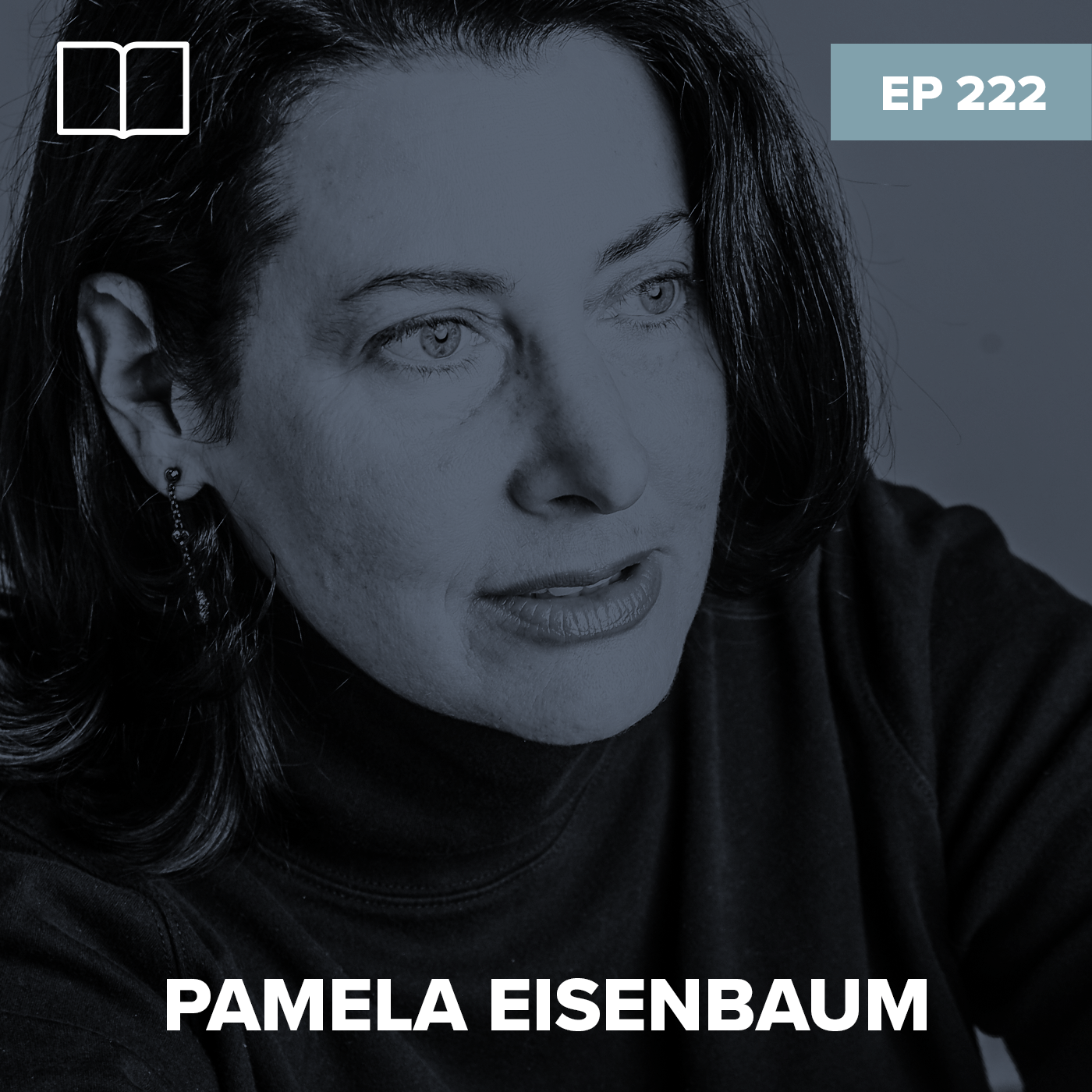 Episode 222: Pamela Eisenbaum - Paul & Salvation