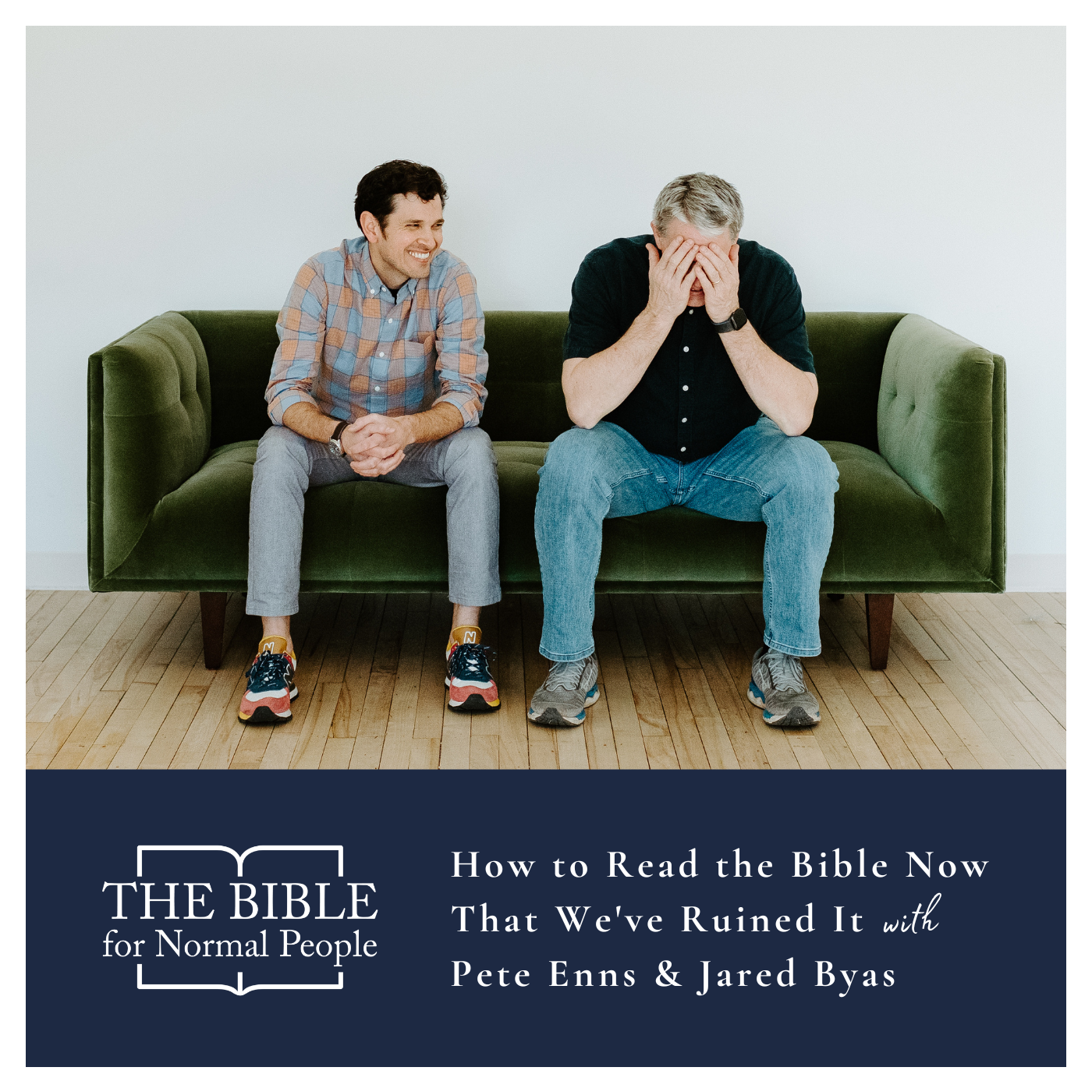 Episode 221: Pete Enns &amp; Jared Byas - How to Read the Bible Now That We’ve Ruined It