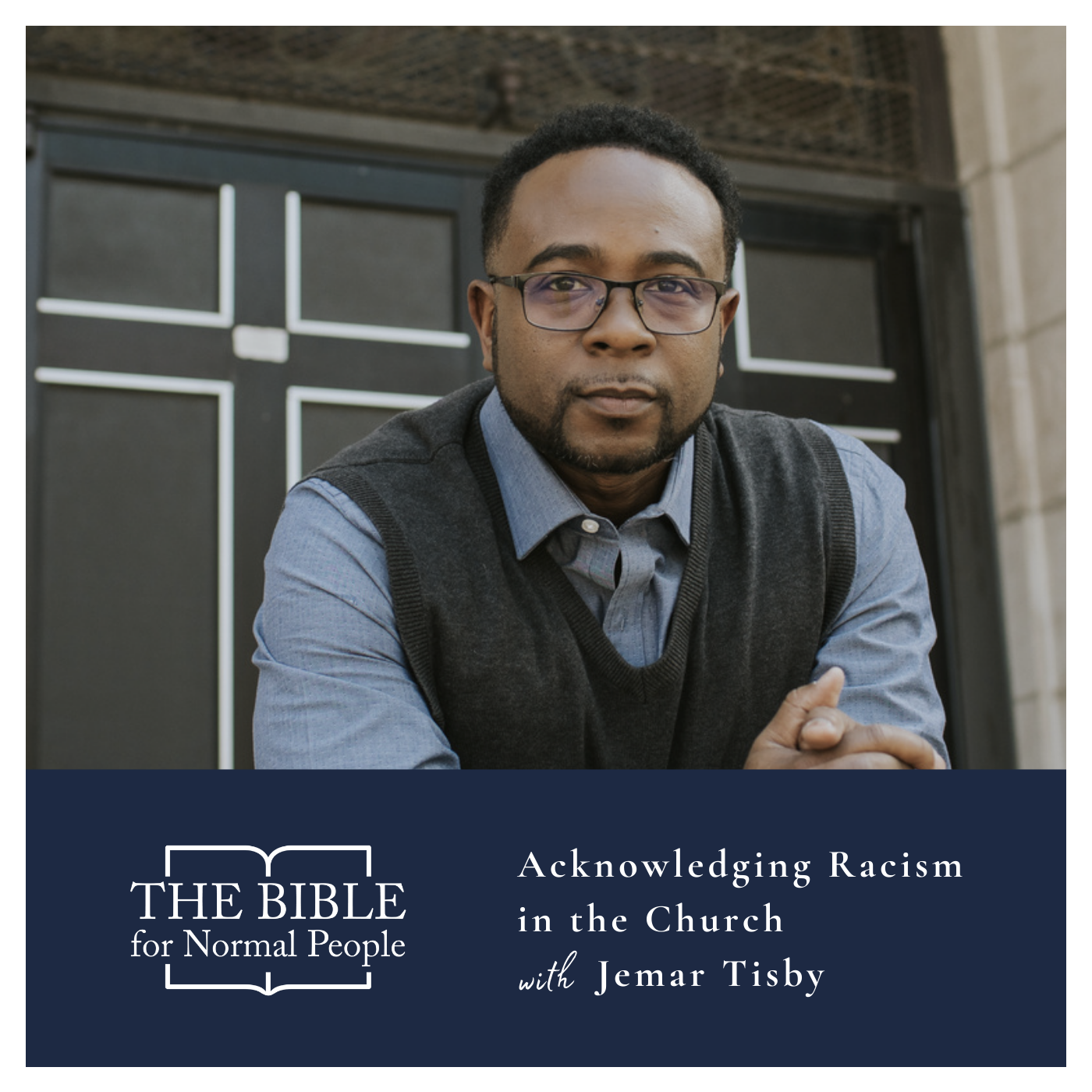 Episode 219: Jemar Tisby - Acknowledging Racism in the Church