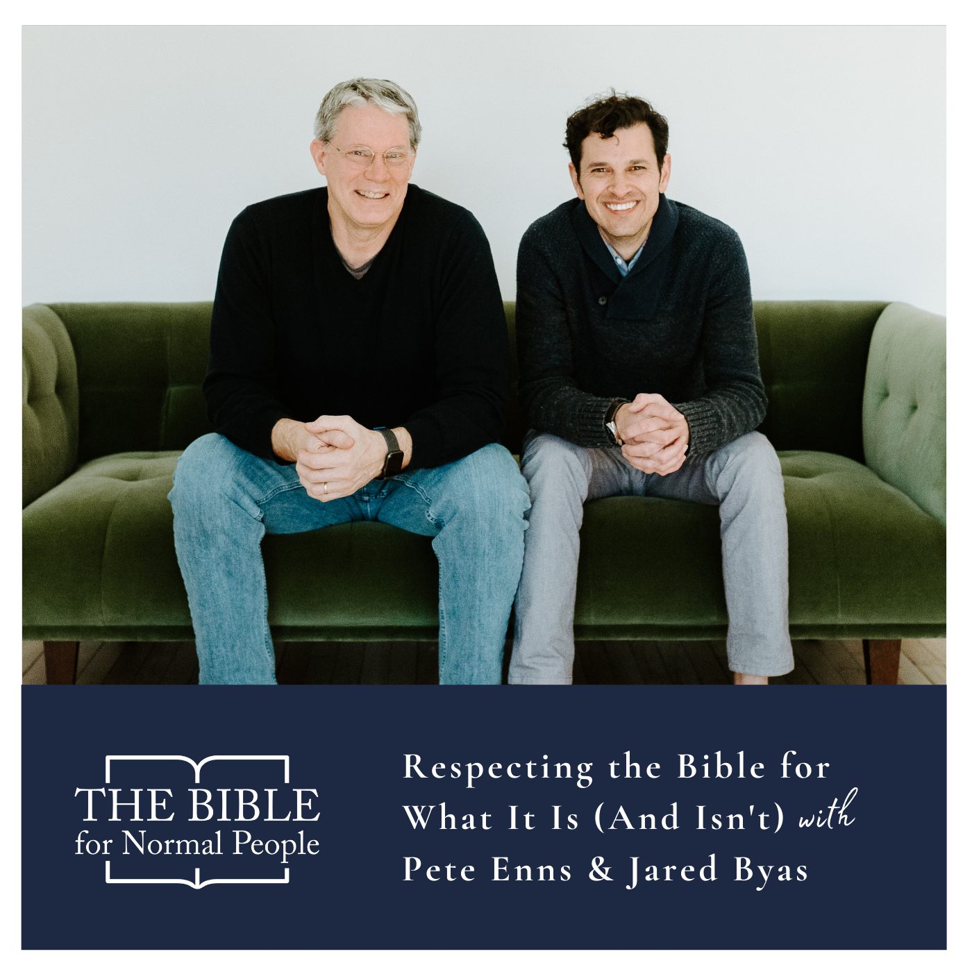 Episode 207: Pete Enns & Jared Byas – Respecting the Bible for What It Is (And Isn’t)
