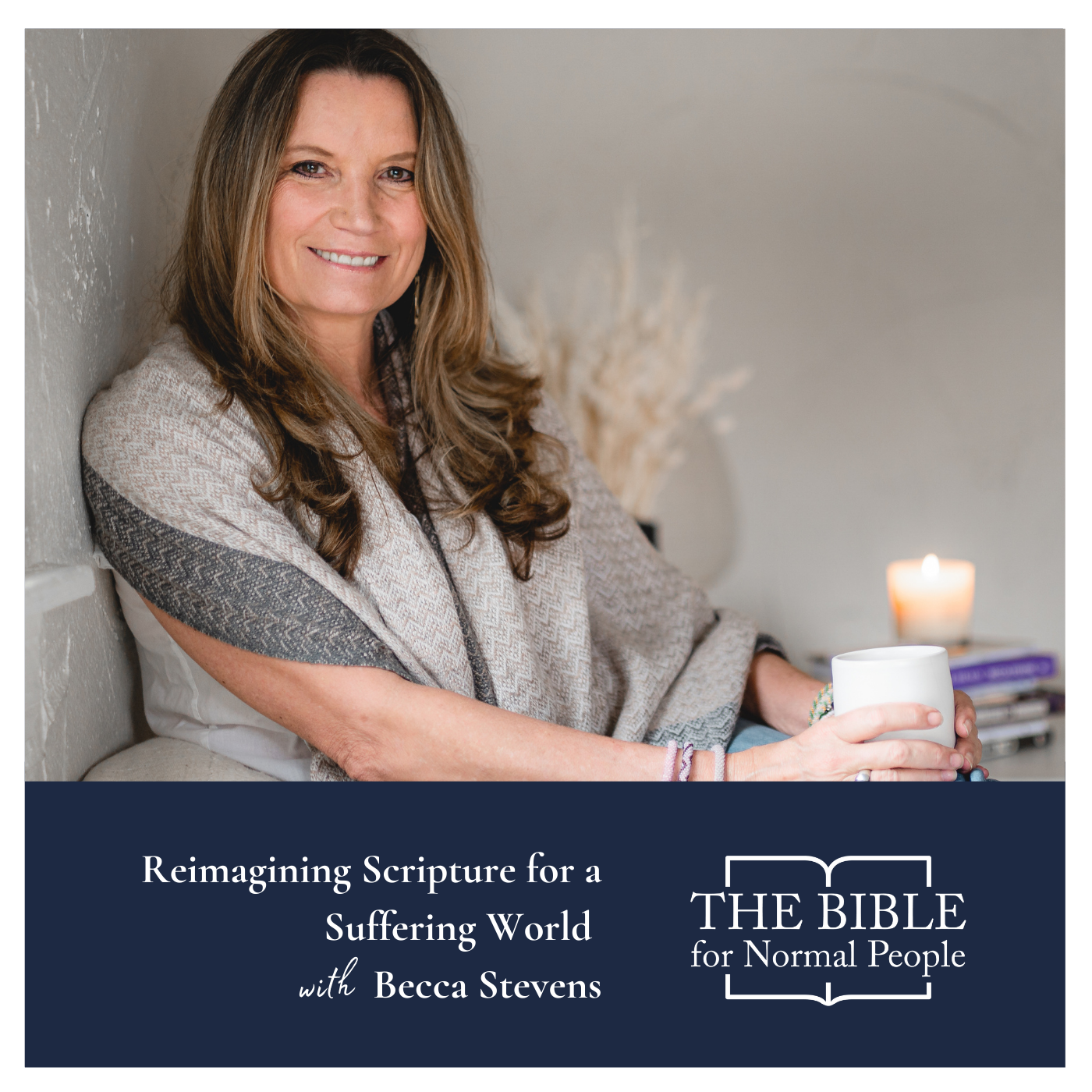Episode 199: Becca Stevens – Reimagining Scripture for a Suffering World