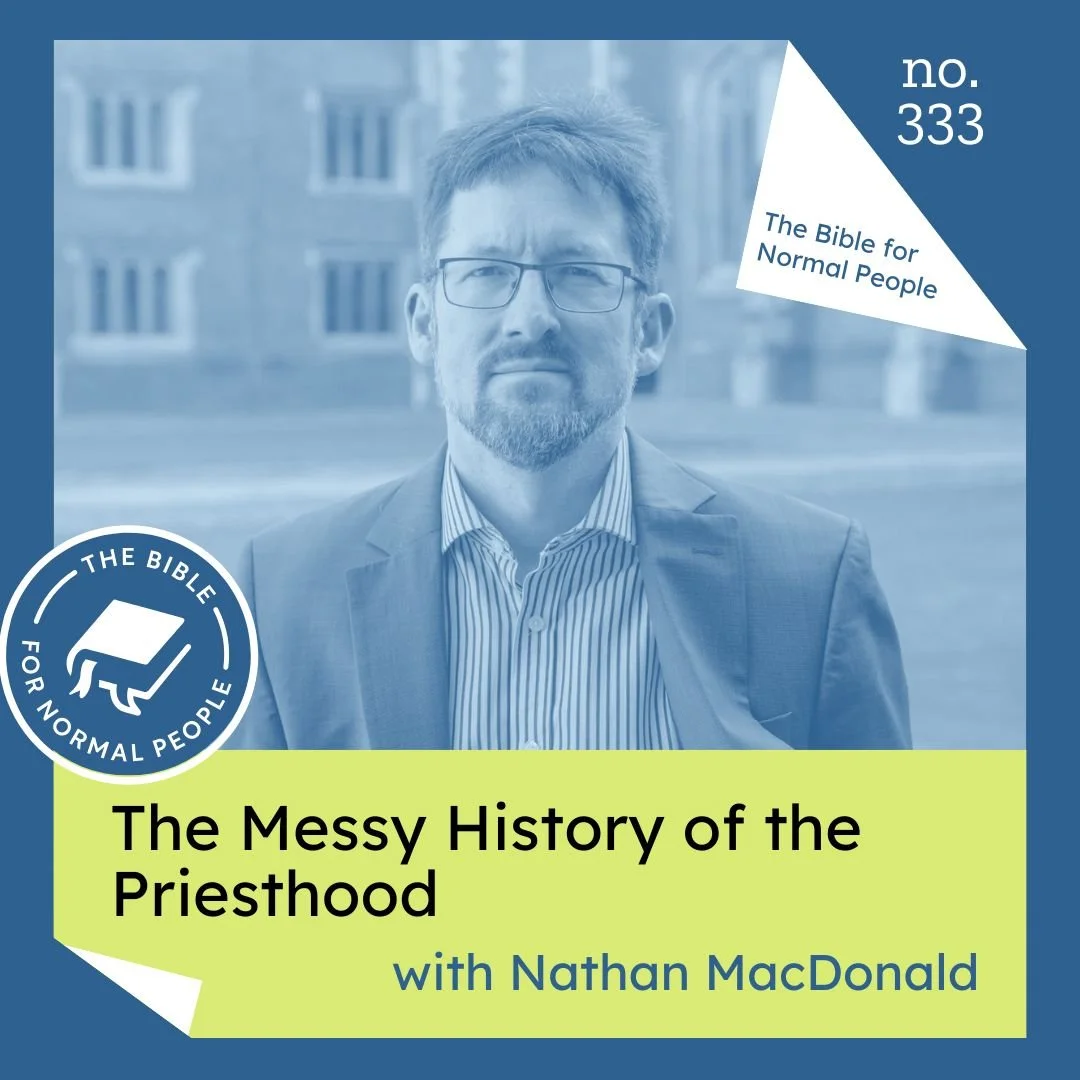 Episode 333: Nathan MacDonald - The Messy History of the Priesthood