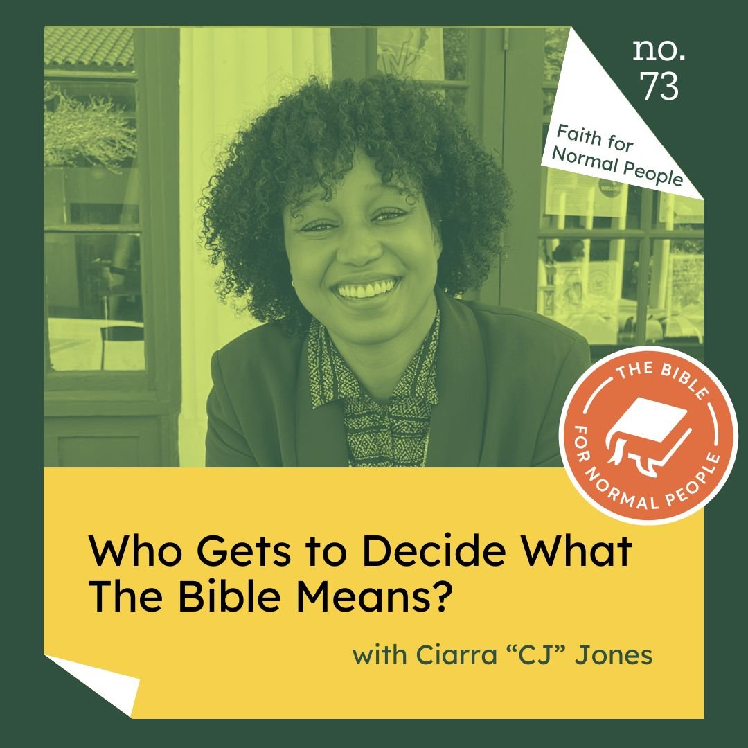 Episode 73: Ciarra Jones - Who Gets to Decide What The Bible Means?