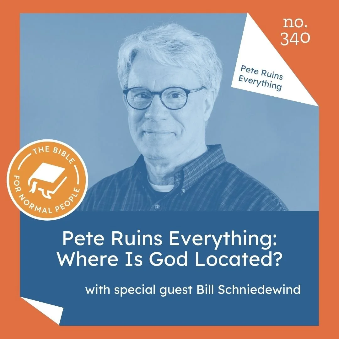 Episode 340: Pete Ruins Everything with Bill Schniedewind