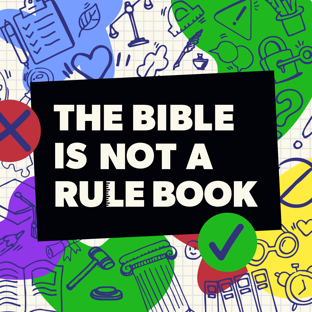 The Bible is Not a Rulebook