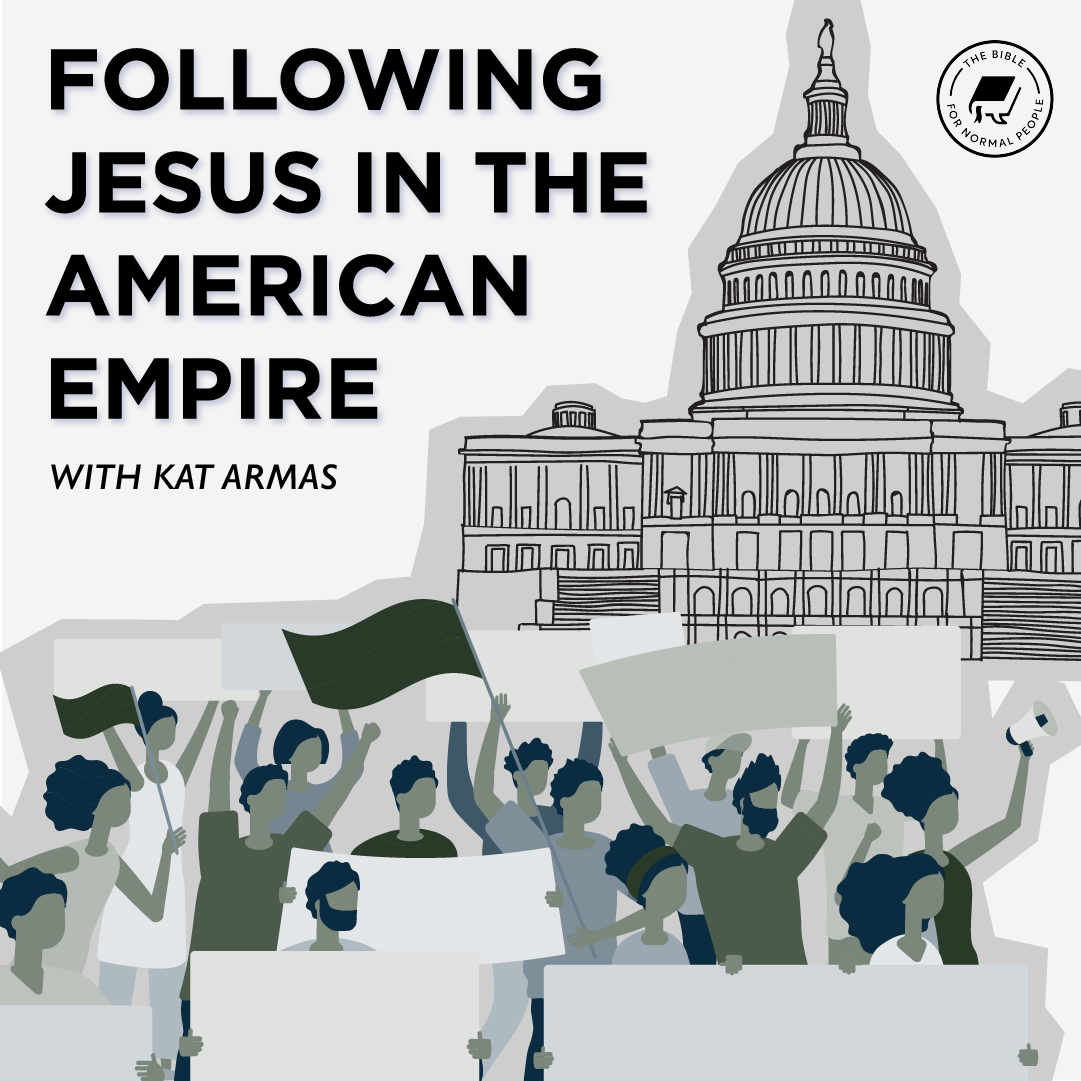 There is a black and white outline of the capitol building with people gathered in front holding blank, multicolored banners. The title is, "Following Jesus in the American Empire with Kat Armas."