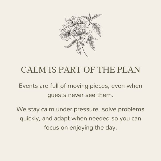 The Fleur and Flourish Events Experience: Emphasizing the importance of handling things with a calm and organized, professional manner.