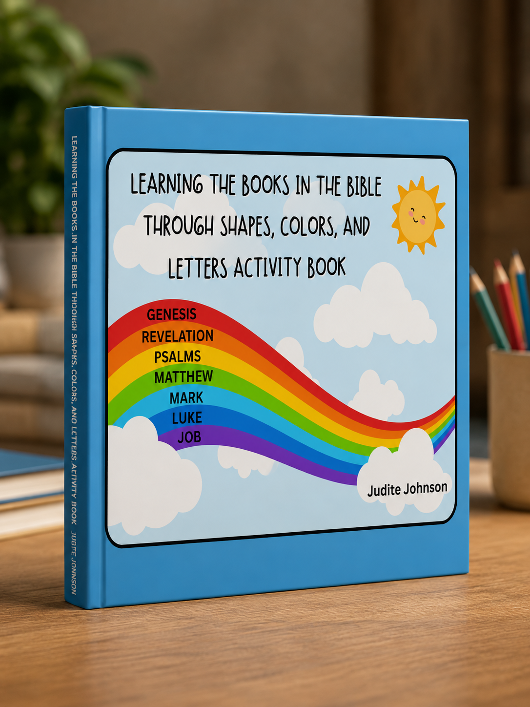 Learning the Books in the Bible Through Shapes, Letters and Colors Activity Book