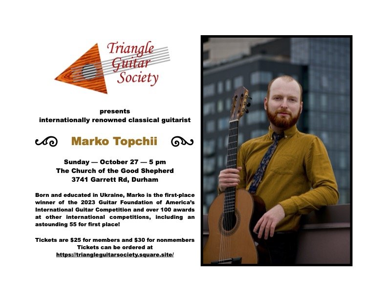 Flyer for Triangle Guitar Society featuring classical guitarist Marko Topchi holding a guitar, with event details including date, time, location, and ticket prices.