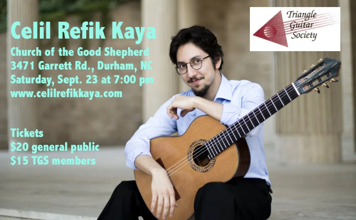 A promotional poster for a guitarist named Celil Refik Kaya, featuring a photo of a man with glasses holding a guitar. The poster provides details of an event at the Church of the Good Shepherd in Durham, NC, on September 23 at 7:00 pm. It mentions ticket prices of $20 for the general public and $15 for TGS members, with a website link www.celilrefikkaya.com. There is a logo for the Triangle Guitar Society in the top right corner.