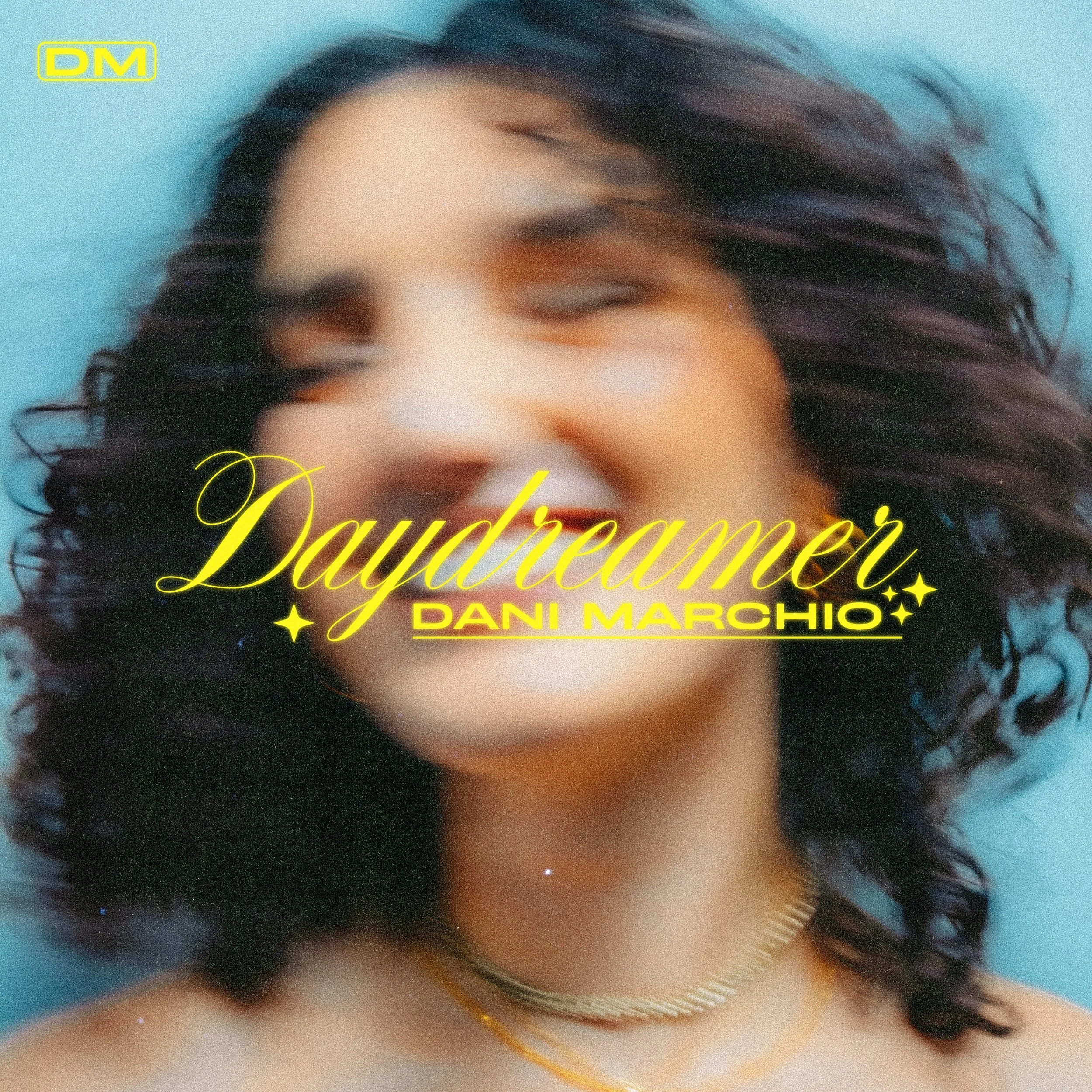 Daydreamer / Dani Marchio / Co-write & Prod