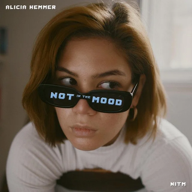 Not In The Mood / Alicia Hemmer / Co-write & Prod
