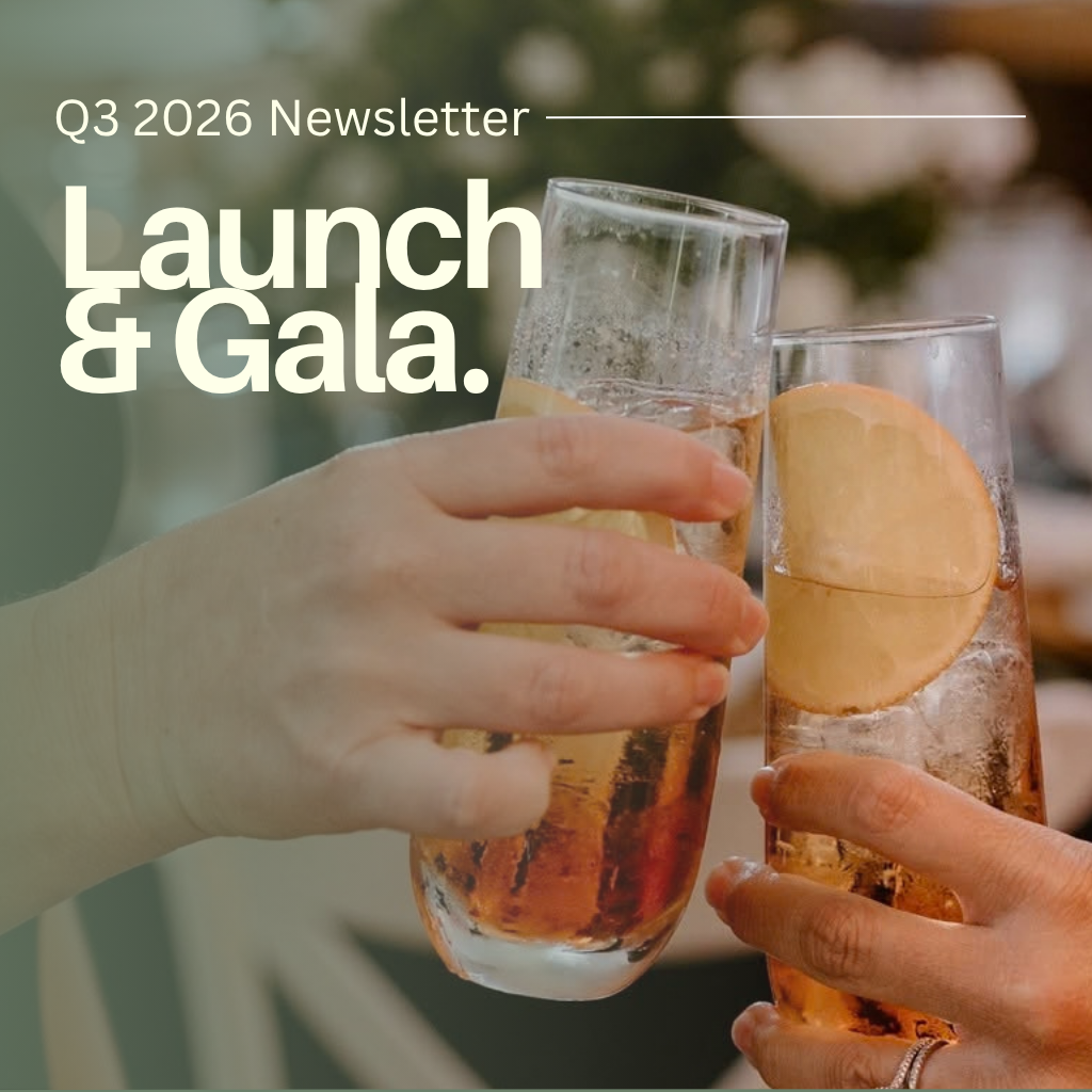 Our First Quarterly Update: Organization Launch &amp; Gala