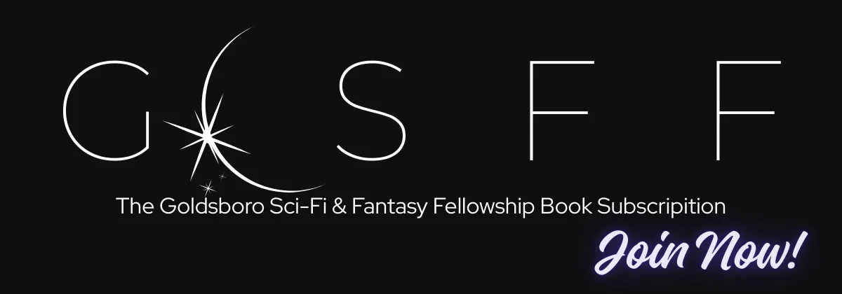 Black promotional banner for the Goldsboro Sci-Fi & Fantasy Fellowship Book Subscription with white stylized text and a glowing violet 'Join Now!' call to action.