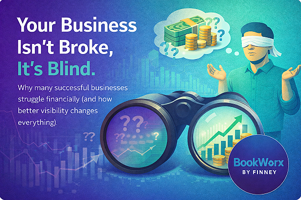 Your Business Isn’t Broke, It’s Blind
