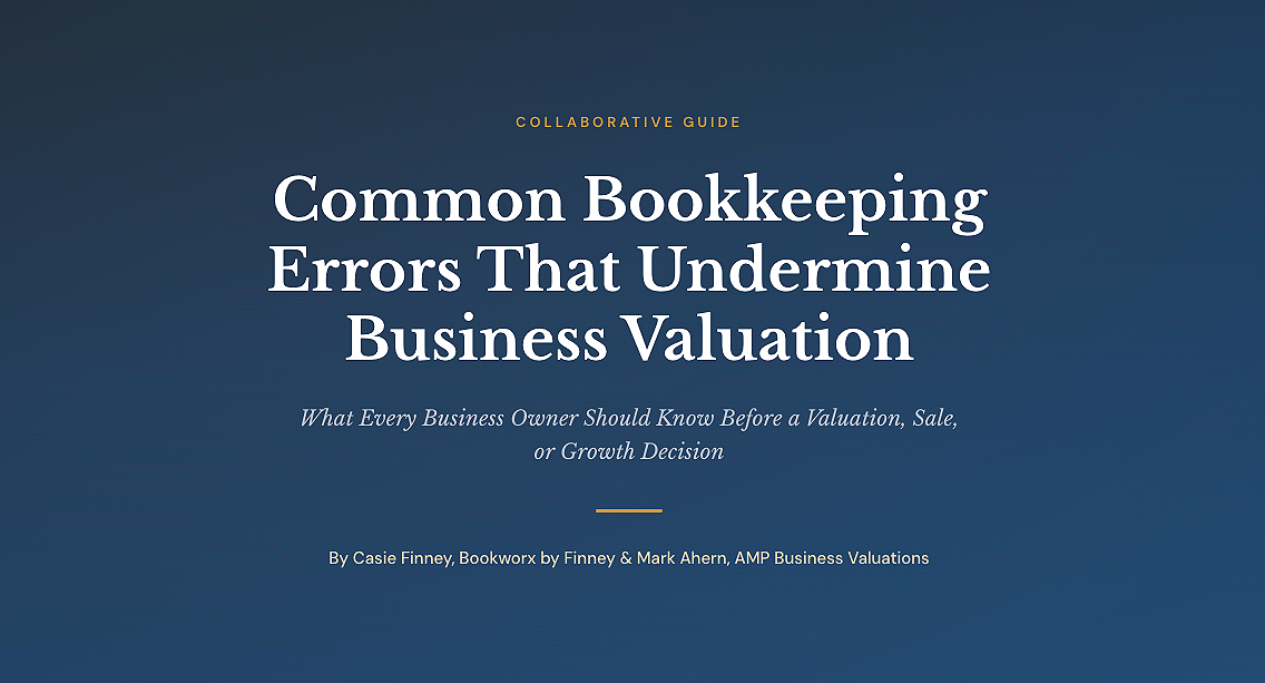 Common Bookkeeping Errors That Undermine Business Valuation~ A Collaborative Guide