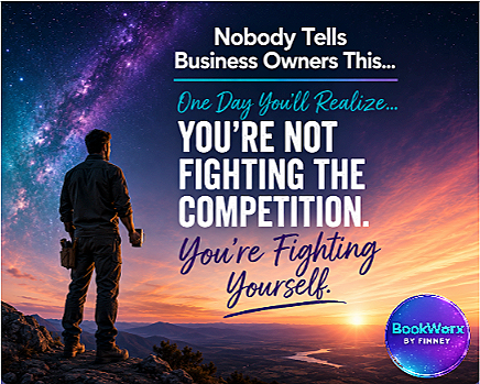 Nobody Tells Business Owners This… One Day You’ll Realize… You’re Not Fighting the Competition Anymore. You’re Fighting Yourself.
