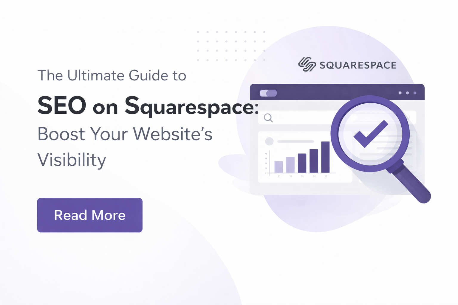 The Ultimate Guide to SEO on Squarespace: Boost Your Website’s Visibility